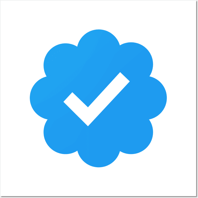 Twitter Verified Blue Check Mark Wall Art by powniels